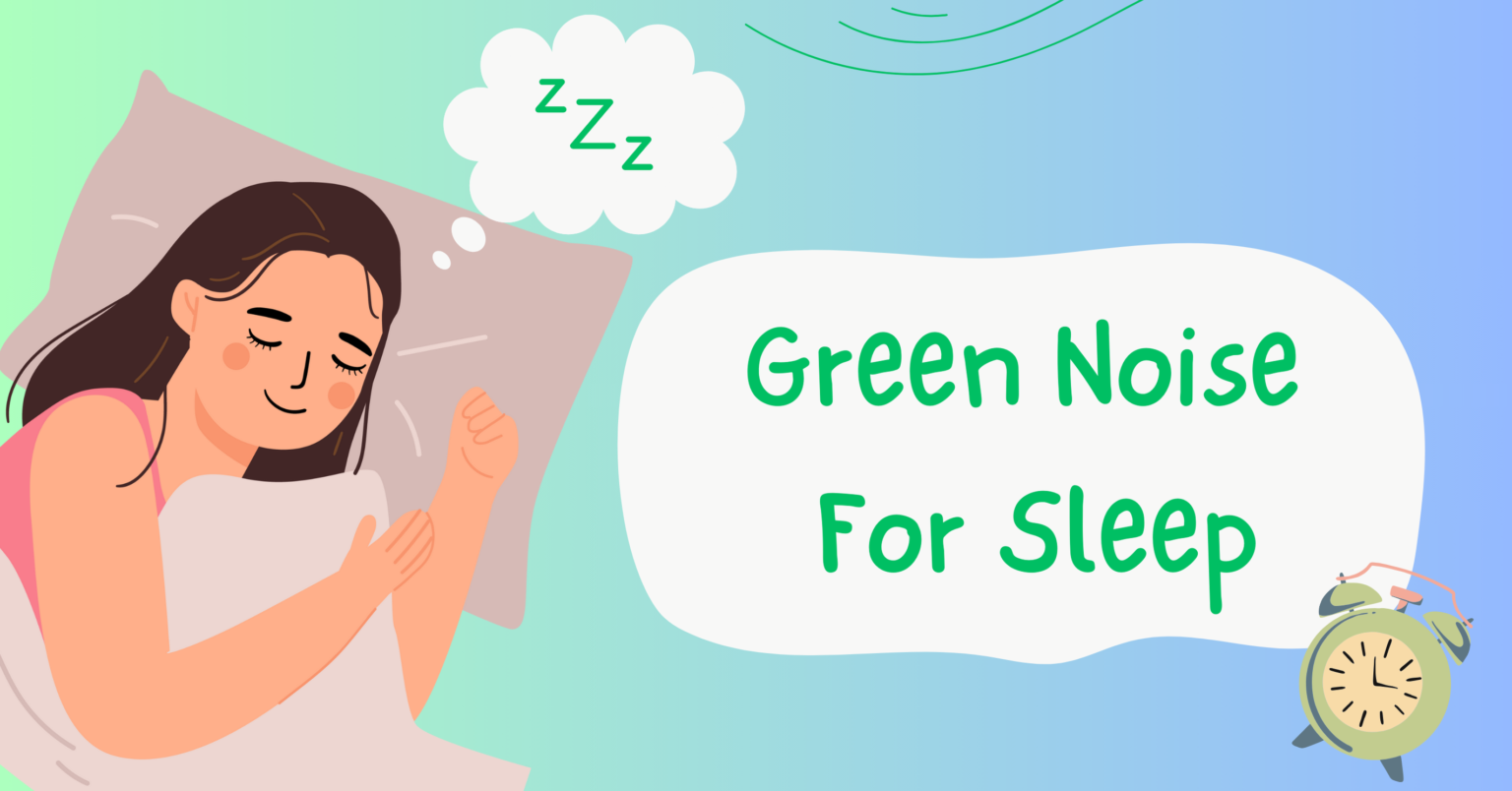 green noise for sleep